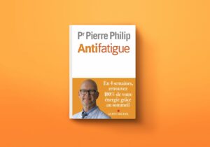 Pr Pierre Philip - Antifatigue